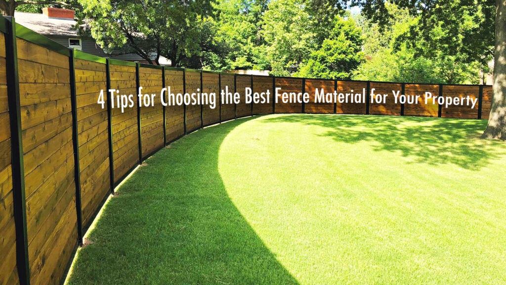 7. Choosing the Right Fence Material for Your Needs